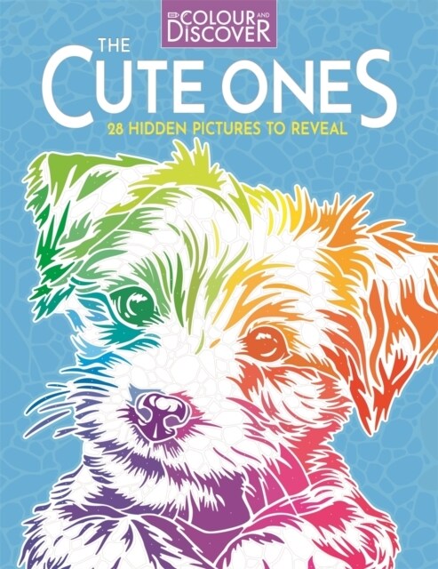 Colour and Discover: The Cute Ones : 28 Hidden Pictures to Reveal (Paperback)