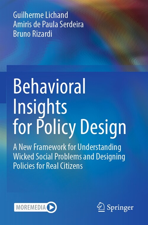 Behavioral Insights for Policy Design: A New Framework for Understanding Wicked Social Problems and Designing Policies for Real Citizens (Paperback, 2023)