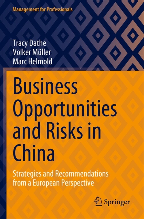 Business Opportunities and Risks in China: Strategies and Recommendations from a European Perspective (Paperback, 2023)