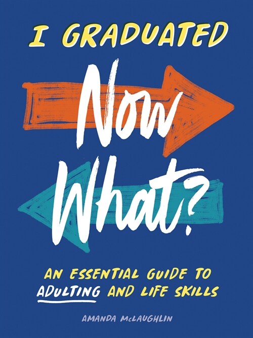 I Graduated: Now What? (Paperback)