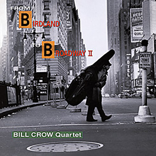 [수입] Bill Crow Quartet - From Birdland To Broadway [180g 2LP][Limited Edition]