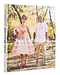 [중고] Just Married: How to Celebrate Your Wedding in Style (Hardcover, Illustrated)