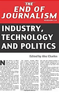 The End of Journalism- Version 2.0 : Industry, Technology and Politics (Paperback, New ed)