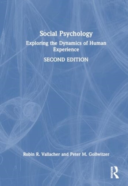 Social Psychology : Exploring the Dynamics of Human Experience (Hardcover, 2 ed)