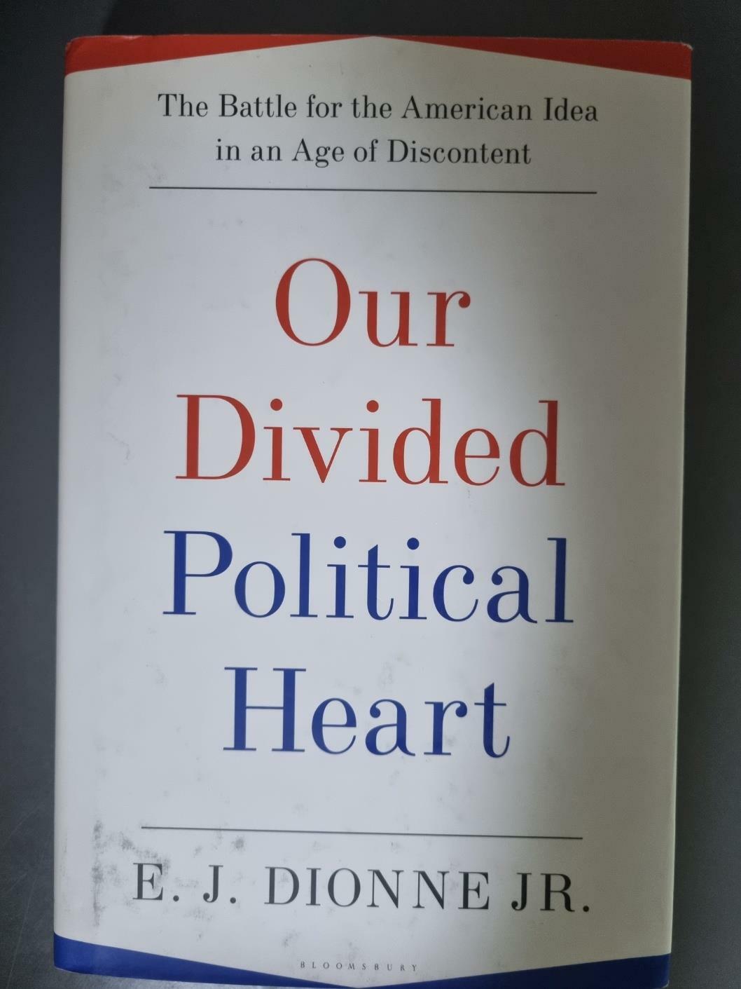 [중고] Our Divided Political Heart: The Battle for the American Idea in an Age of Discontent (Hardcover)