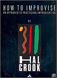 How to Improvise: An Approach to Practicing Improvisation, Book & CD (Paperback)