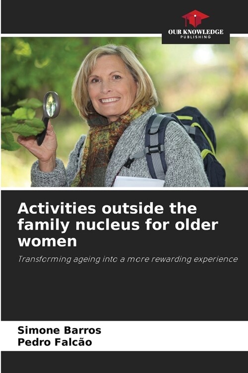 Activities outside the family nucleus for older women (Paperback)