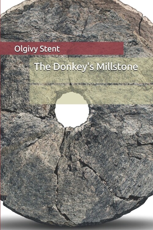 The Donkeys Millstone (Paperback)