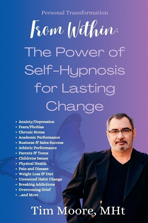 Personal Transformation From Within: The Power of Self Hypnosis For Lasting Change (Paperback)