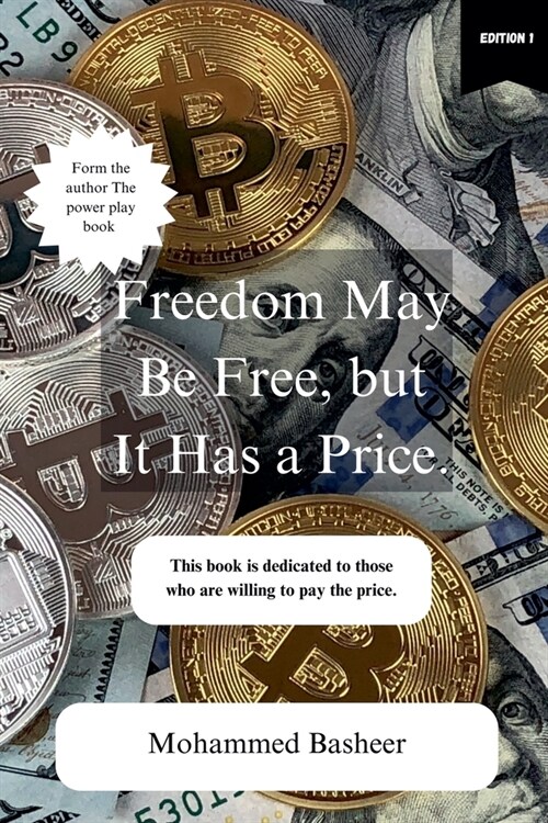 Freedom May Be Free, but It Has a price (Paperback)