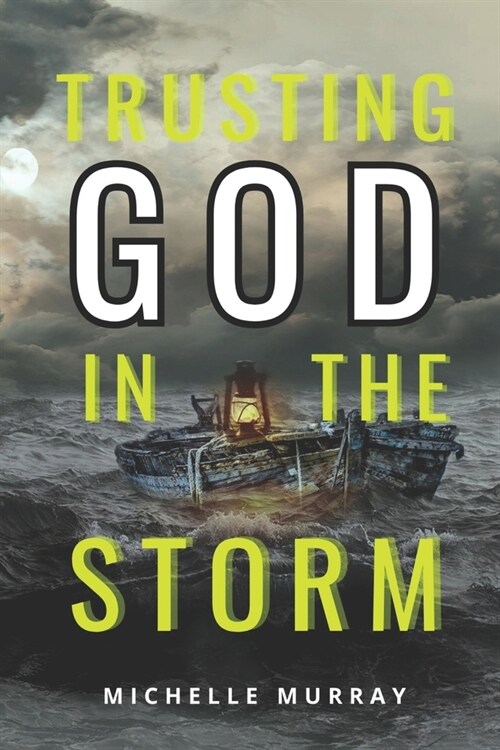 Trusting GOD In The Storm (Paperback)