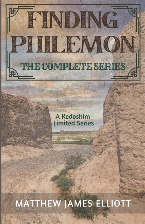 Finding Philemon (A Kedoshim Limited Series): The Complete Limited Series (Paperback)