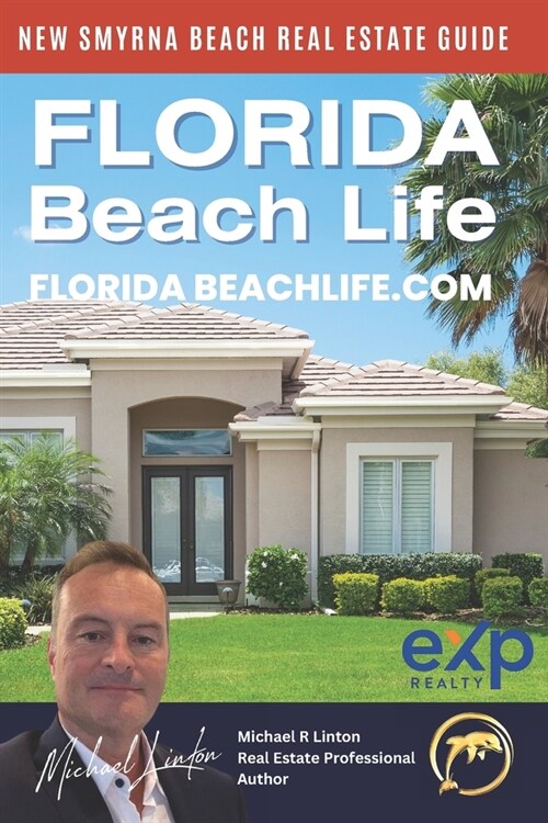 New Smyrna Beach Real Estate Guide: Florida Beach Life (Paperback)