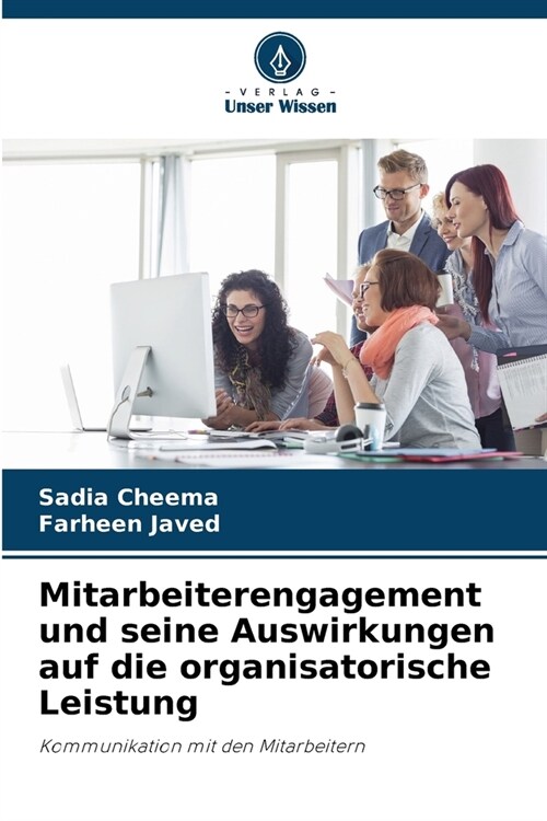 Mitarbeiterengagement und seine Auswirkungen auf die organisatorische Leistung (Paperback)