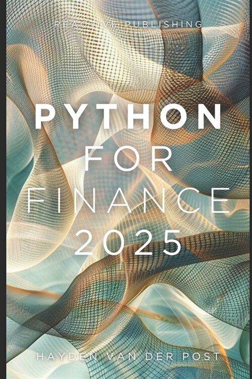 Python for Finance 2025: The Guide to Mastery (Paperback)