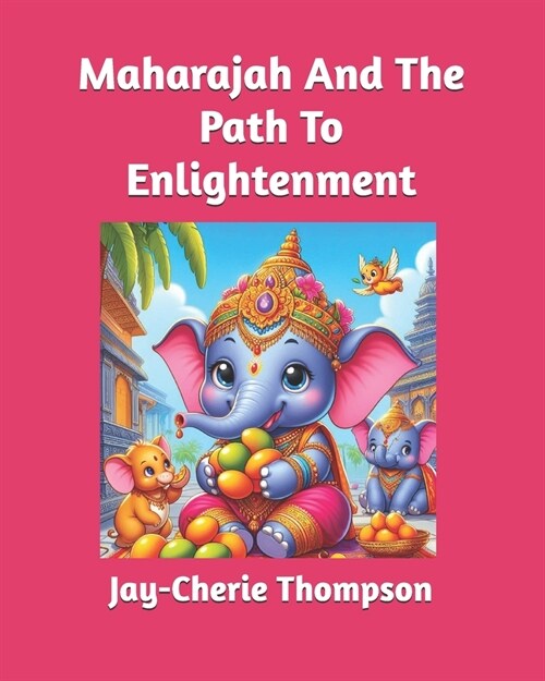 Maharajah And The Path To Enlightenment (Paperback)