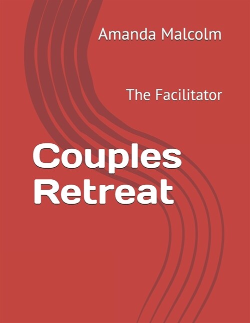 Couples Retreat: The Facilitator (Paperback)