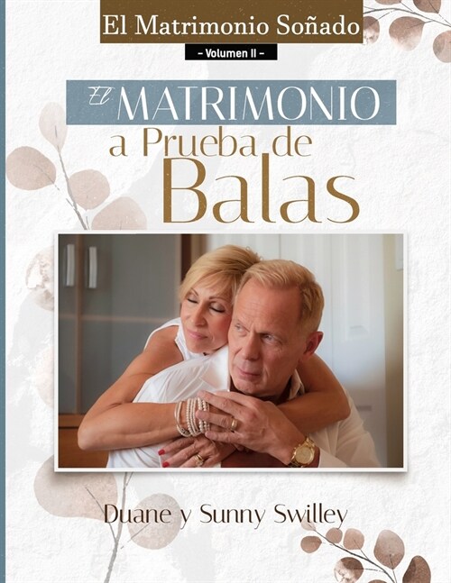 El Matrimonio Sonado Vol II: El Matrimonio Aprueba de Balas (Paperback)