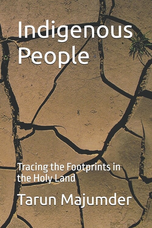 Indigenous People: Tracing the Footprints in the Holy Land (Paperback)