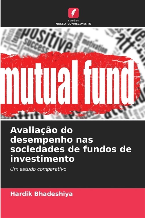 Avalia豫o do desempenho nas sociedades de fundos de investimento (Paperback)