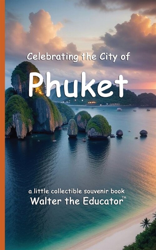Celebrating the City of Phuket (Paperback)