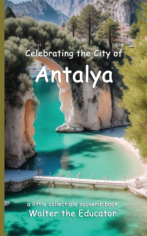 Celebrating the City of Antalya (Paperback)