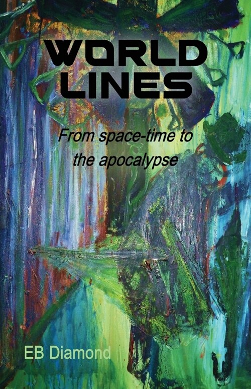 World Lines: From space-time to apocalypse (Paperback)