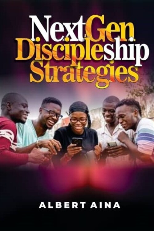 Next Gen Discipleship Strategies (Paperback)