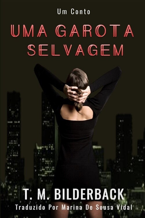 Uma Garota Selvagem - Um Conto (Paperback)