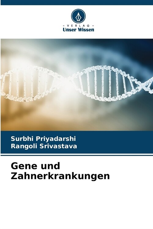 Gene und Zahnerkrankungen (Paperback)