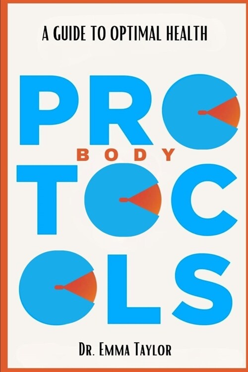 Body Protocols: A Guide To Optimal Health (Paperback)