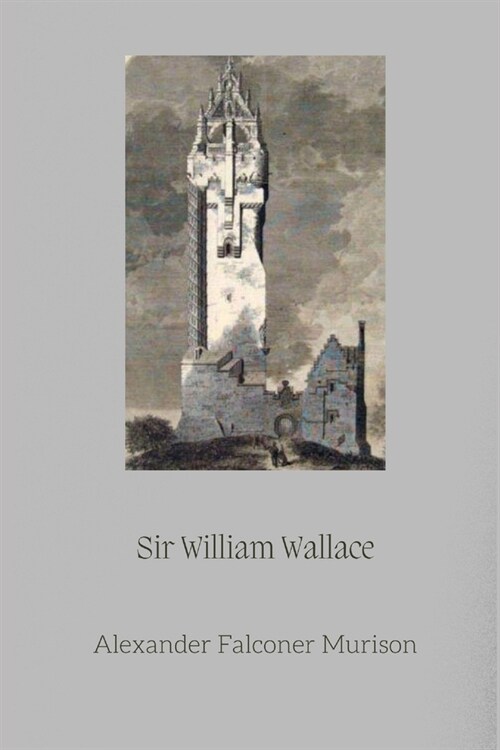 Sir William Wallace (Paperback)