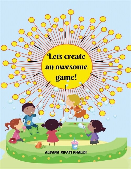 Lets create an awesome game! (Paperback)