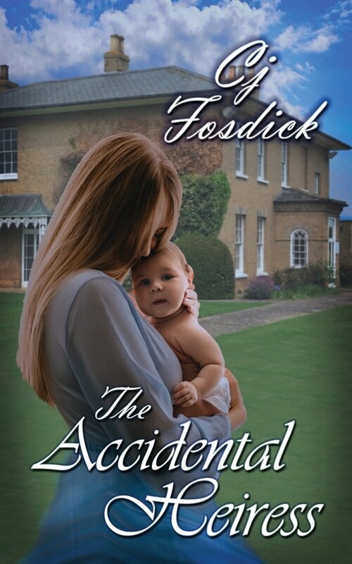 The Accidental Heiress: The Accidental Series - Book 3 (Paperback)