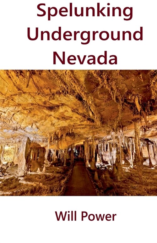 Spelunking: Underground Nevada (Paperback)