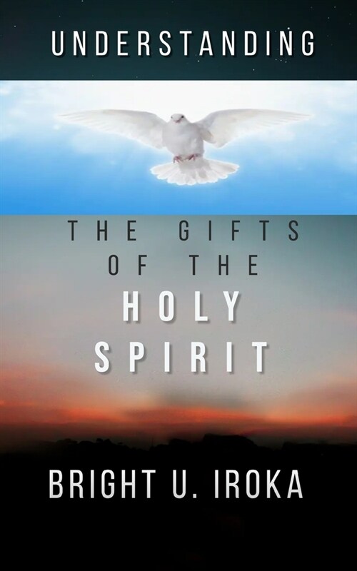 Understanding the Gifts of the Holy Spirit (Paperback)