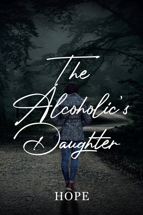 The Alcoholics Daughter (Paperback)