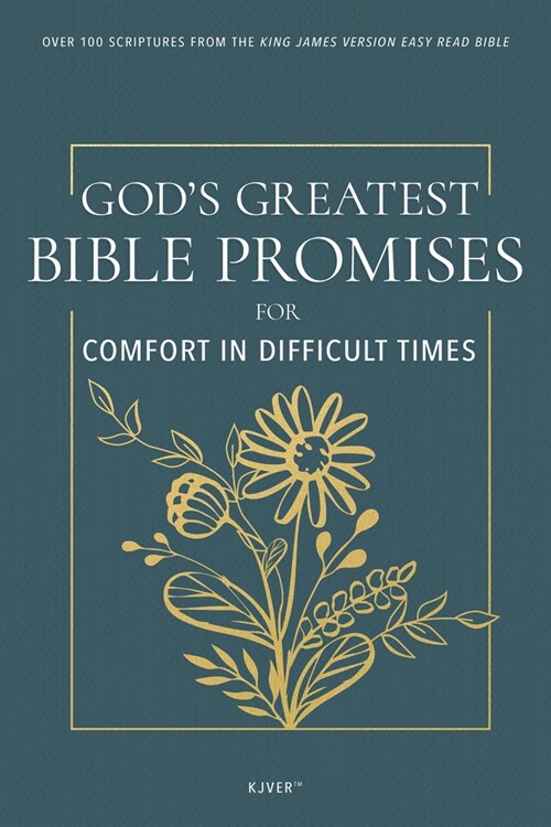 Gods Greatest Bible Promises for Comfort in Difficult Times: Over 100 Scriptures from the King James Version Easy Read Bible (Kjver) (Mass Market Paperback)
