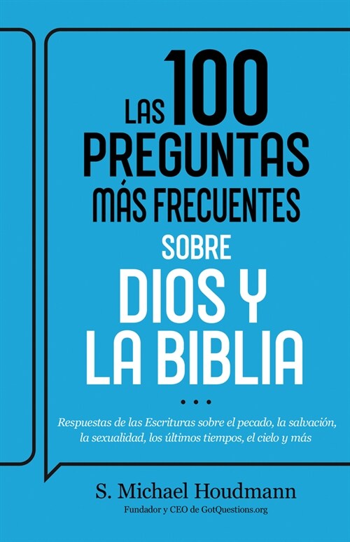 Las 100 Preguntas M? Frecuentes Sobre Dios Y La Biblia: Respuestas de Las Escrituras Sobre El Pecado, La Salvaci?, La Sexualidad, Los ?timos Tiempo (Paperback, Spanish Languag)