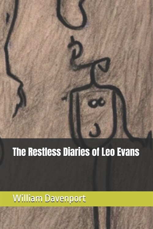 The Restless Diaries of Leo Evans (Paperback)