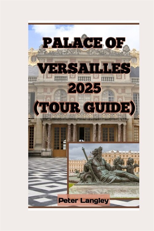 Palace of Versailles 2025 (Tour Guide) (Paperback)