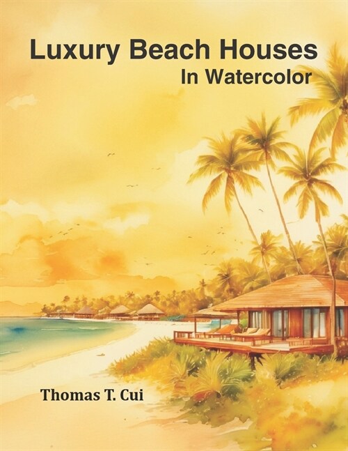 Luxury Beach Houses in Watercolor (Paperback)