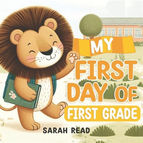 My First Day of First Grade: Back to School Book For Kids (Paperback)