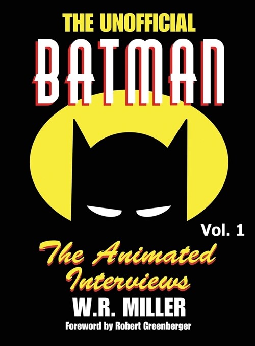 Batman: The Animated Interviews, Volume 1 (hardback) (Hardcover)