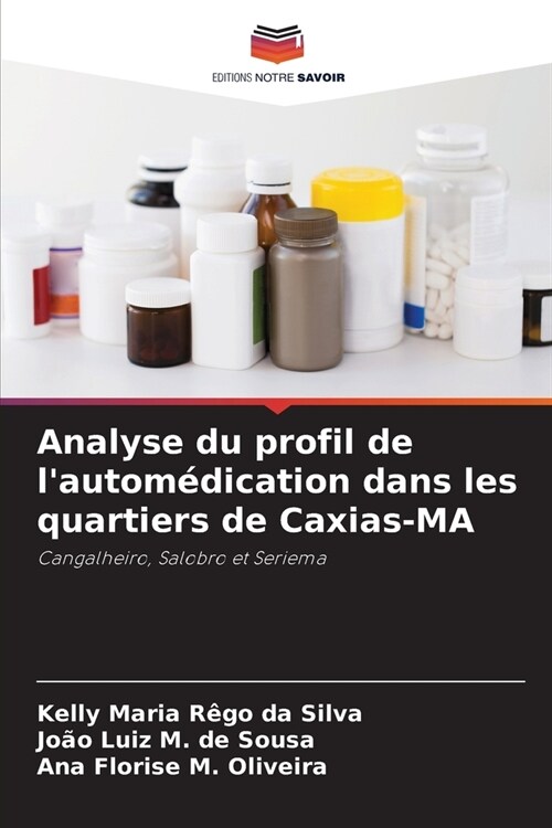 Analyse du profil de lautom?ication dans les quartiers de Caxias-MA (Paperback)