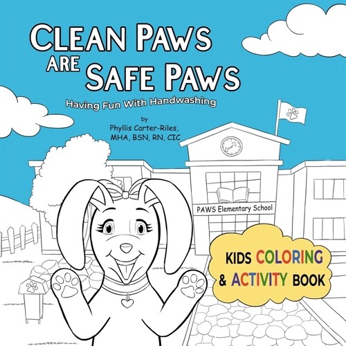 Clean Paws Are Safe Paws: Having Fun With Handwashing (Paperback)