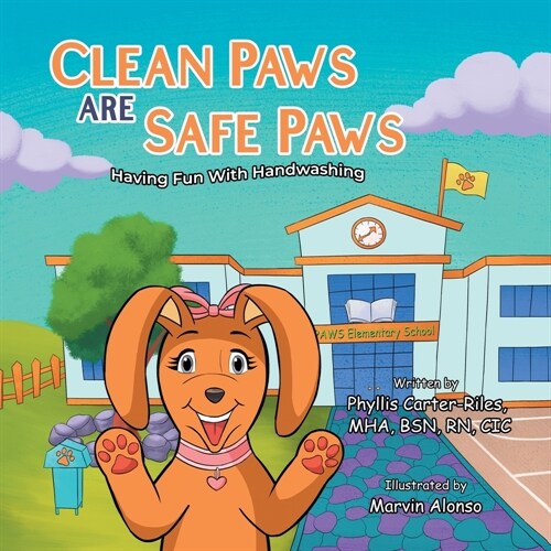 Clean Paws Are Safe Paws: Having Fun With Handwashing (Paperback)