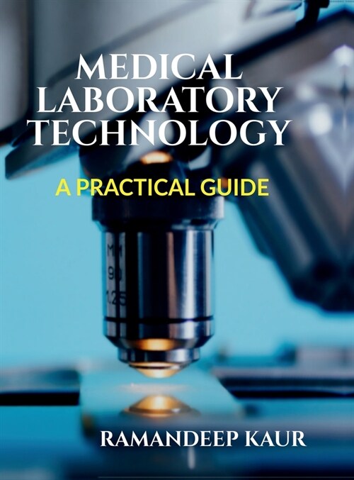 Medical Laboratory Technology: A Practical Guide (Hardcover)