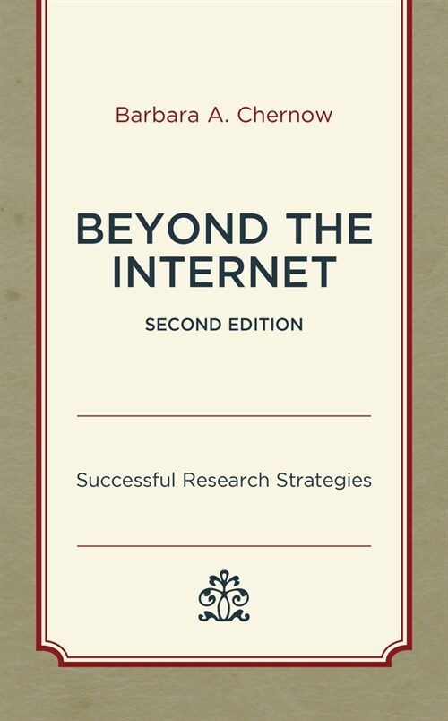 Beyond the Internet: Successful Research Strategies (Hardcover, 2)