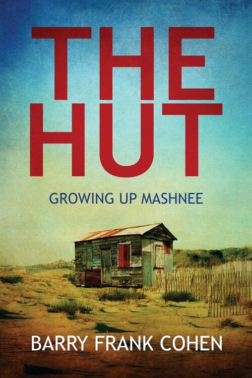 The Hut: Growing Up Mashnee (Paperback)